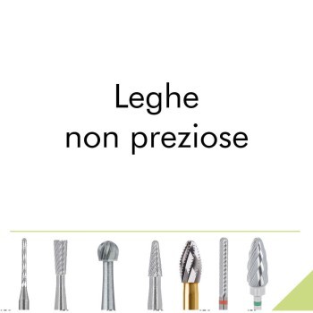 Leghe non preziose.